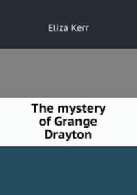 The mystery of Grange Drayton