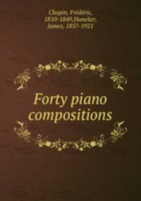 Forty piano compositions