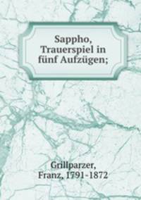 Sappho, Trauerspiel in funf Aufzugen;