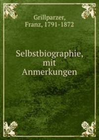 Selbstbiographie, mit Anmerkungen