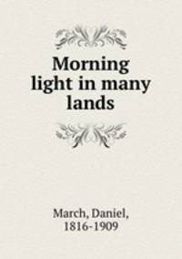 Morning light in many lands