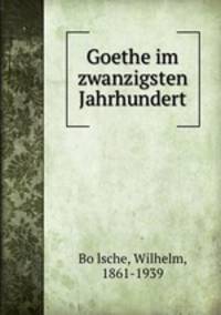 Goethe im zwanzigsten Jahrhundert