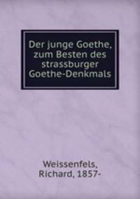 Der junge Goethe, zum Besten des strassburger Goethe-Denkmals