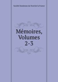 Memoires, Volumes 2-3