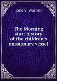 The Morning star: history of the children