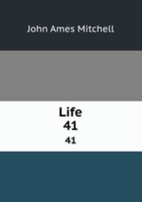 Life. 41