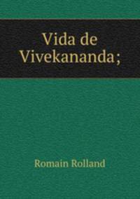 Vida de Vivekananda;