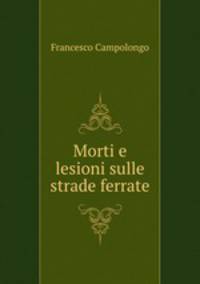 Morti e lesioni sulle strade ferrate