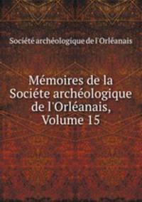 Memoires de la Societe archeologique de l