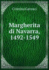 Margherita di Navarra, 1492-1549