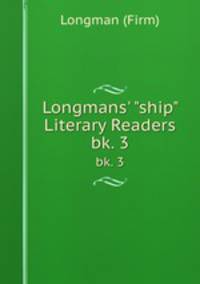 Longmans` "ship" Literary Readers.. bk. 3