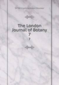 The London Journal of Botany. 7