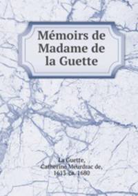 Memoirs de Madame de la Guette