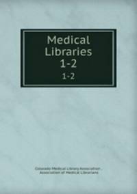 Medical Libraries. 1-2