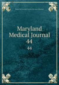 Maryland Medical Journal. 44