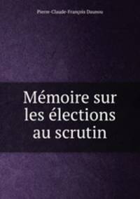 Memoire sur les elections au scrutin