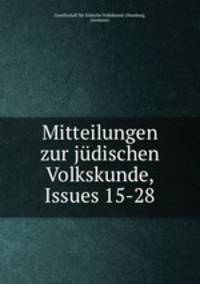 Mitteilungen zur judischen Volkskunde, Issues 15-28