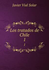 Los tratados de Chile.. 1