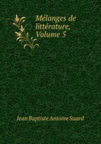 Melanges de litterature, Volume 5
