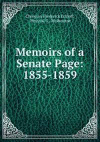 Memoirs of a Senate Page: 1855-1859