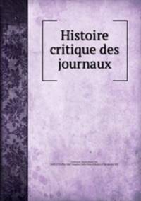 Histoire critique des journaux