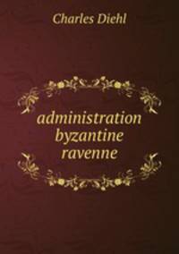 administration byzantine ravenne