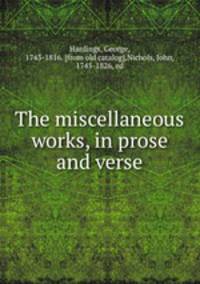 The miscellaneous works, in prose and verse