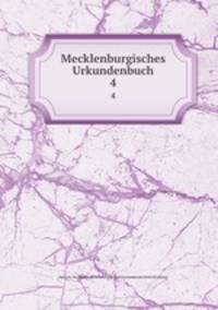 Mecklenburgisches Urkundenbuch. 4