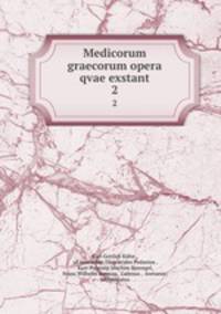 Medicorum graecorum opera qvae exstant. 2
