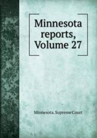 Minnesota reports, Volume 27