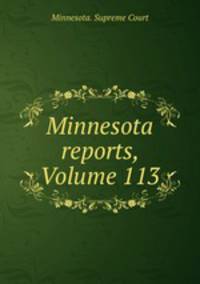 Minnesota reports, Volume 113