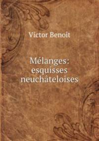 Melanges: esquisses neuchateloises