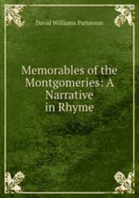 Memorables of the Montgomeries: A Narrative in Rhyme