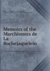 Memoirs of the Marchioness de La Rochejaquelein