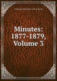 Minutes: 1877-1879, Volume 3