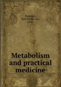 Metabolism and practical medicine