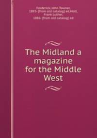 The Midland a magazine for the Middle West