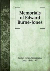 Memorials of Edward Burne-Jones