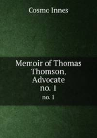 Memoir of Thomas Thomson, Advocate. no. 1