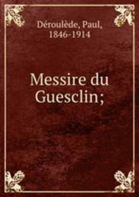 Messire du Guesclin;