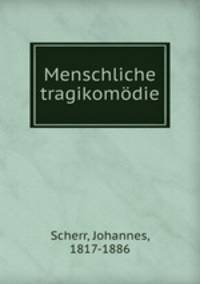 Menschliche tragikomodie