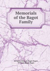Memorials of the Bagot Family