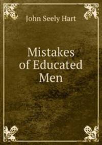 Mistakes of Educated Men