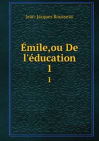 mile,ou De l`ducation. 1