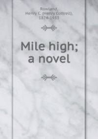 Mile high; a novel