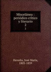 Miscela?nea : perio?dico cri?tico y literario