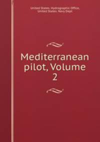 Mediterranean pilot, Volume 2