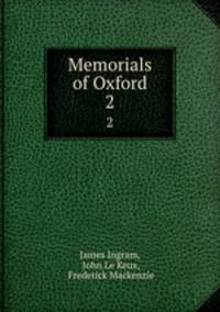 Memorials of Oxford. 2