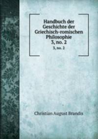Handbuch der Geschichte der Griechisch-romischen Philosophie. 3, no. 2