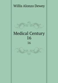 Medical Century. 16